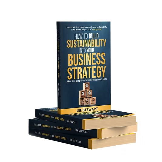How to Build Sustainability into Your Business Strategy by Lee Stewart - ESG business strategy book cover